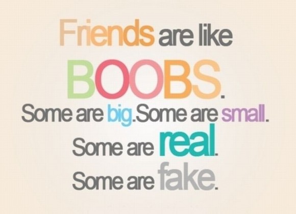 Friends-Are-Like-Boobs-580x420